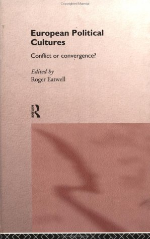 European Political Cultures: Conflict or Convergence?