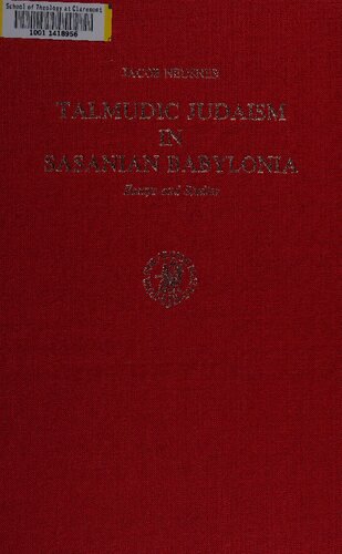 Talmudic Judaism in Sasanian Babylonia: Essays and Studies