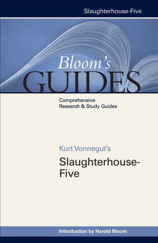Kurt Vonnegut's Slaughterhouse-five (Bloom's Guides)
