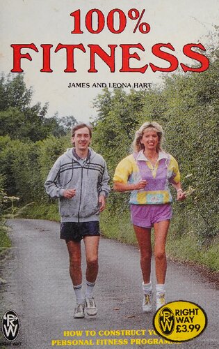 100% Fitness: How to Construct Your Personal Fitness Programme