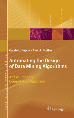 Automating the Design of Data Mining Algorithms: An Evolutionary Computation Approach