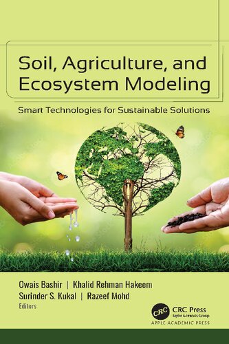 Soil, Agriculture, and Ecosystem Modeling: Smart Technologies for Sustainable Solutions