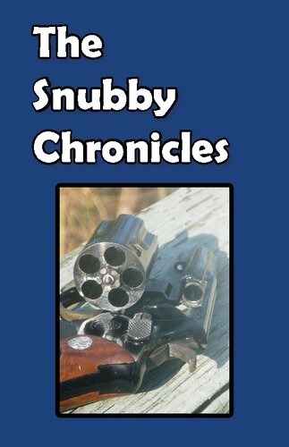 The Snubby Chronicles