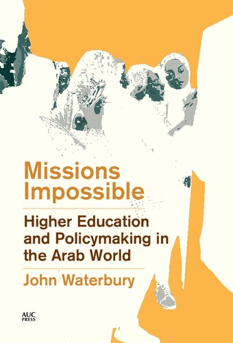 Missions Impossible: Higher Education and Policymaking in the Arab World