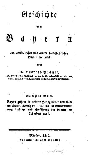 Bayerns neuere Geschichte unter den Wittelsbachern vom Jahre 1180 - 1347