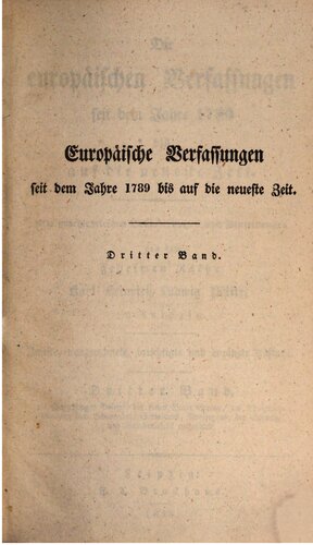 Die europäischen Verfassungen seit dem Jahre 1789 bis auf die neueste Zeit
