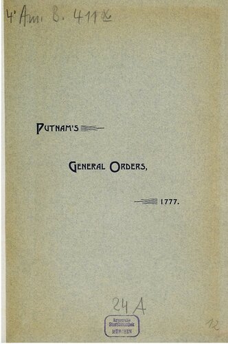 General Orders Issued by Major-General Israel Putnam, when in command of the Highlands, in the summer and fall of 1777