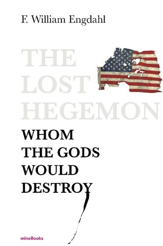 The Lost Hegemon: Whom the Gods Would Destroy