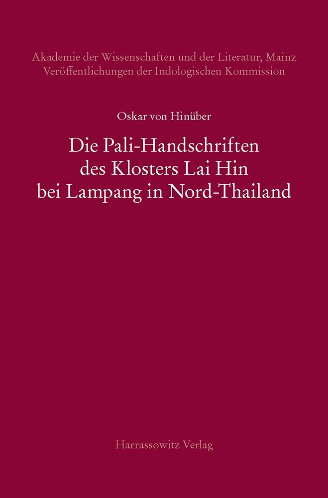 Die Pali-Handschriften des Klosters Lai Hin bei Lampang in Nord-Thailand