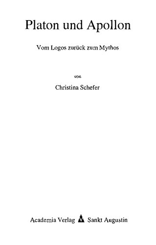 Platon und Apollon: vom Logos zurück zum Mythos