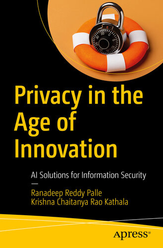 Privacy in the Age of Innovation : AI Solutions for Information Security