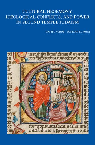 Cultural Hegemony, Ideological Conflicts, and Power in Second Temple Judaism