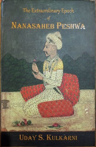 The Extraordinary Epoch of Nanasaheb Peshwa