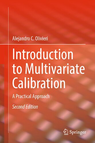 Introduction to Multivariate Calibration: A Practical Approach