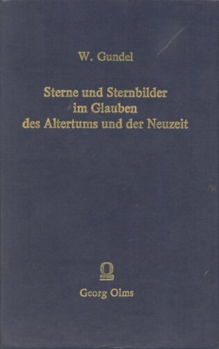 Sterne und Sternbilder im Glauben des Altertums und der Neuzeit