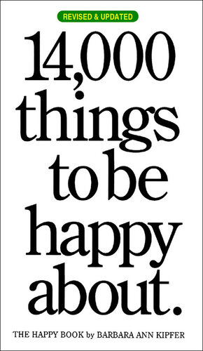 14,000 Things to Be Happy About.: Newly Revised and Updated