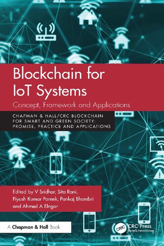Blockchain for IoT Systems: Concept, Framework and Applications (Chapman & Hall/CRC Blockchain for Smart and Green Society)
