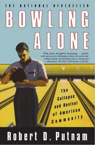 Bowling Alone: The Collapse and Revival of American Community