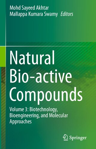 Natural Bio-active Compounds: Volume 3: Biotechnology, Bioengineering, and Molecular Approaches