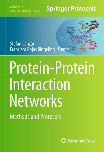 Protein-Protein Interaction Networks: Methods and Protocols (Methods in Molecular Biology, 2074)