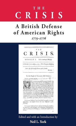 The Crisis: A British Defense of American Rights, 1775–1776