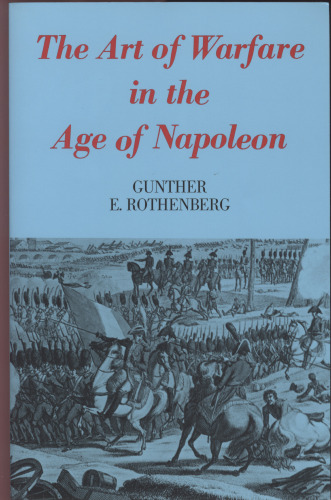The Art of Warfare in the Age of Napoleon