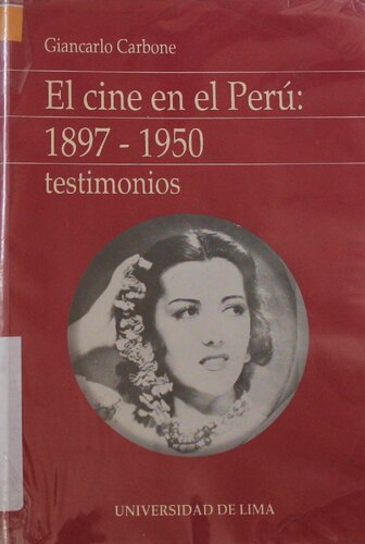 El cine en el Perú: 1897-1950 : testimonios