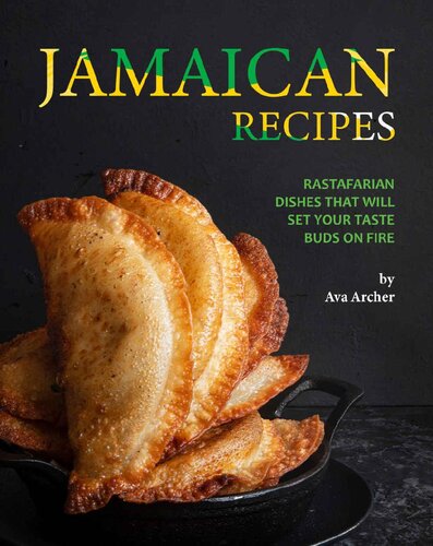 Jamaican Recipes: Rastafarian Dishes That Will Set Your Taste Buds on Fire