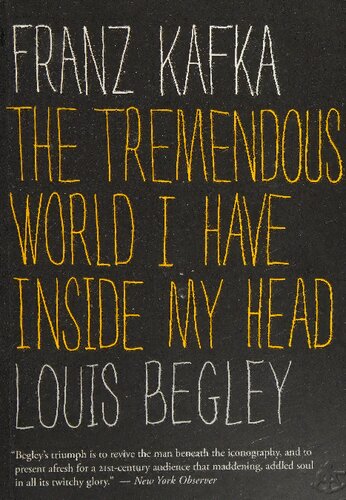 Franz Kafka: The Tremendous World I Have Inside My Head