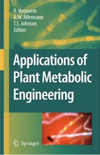 Applications of Plant Metabolic Engineering