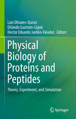Physical Biology of Proteins and Peptides: Theory, Experiment, and Simulation