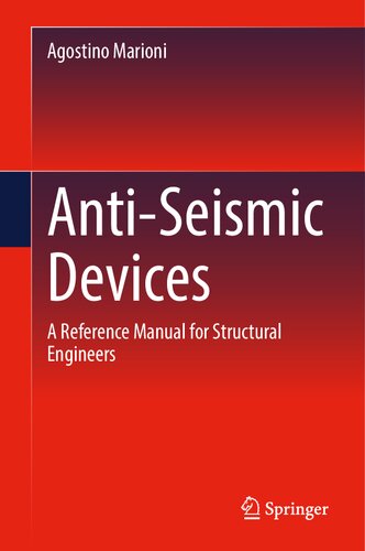 Anti-Seismic Devices: A Reference Manual for Structural Engineers