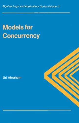 Models for Concurrency (Algebra, Logic and Applications, Vol 11)
