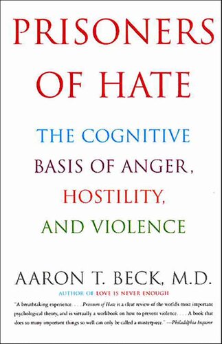 Prisoners of Hate: The Cognitive Basis of Anger, Hostility, and Violence