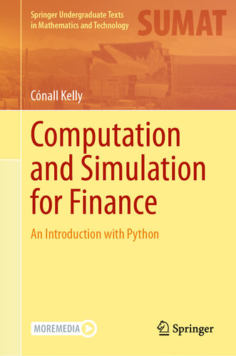Computation and Simulation for Finance: An Introduction with Python (Springer Undergraduate Texts in Mathematics and Technology)