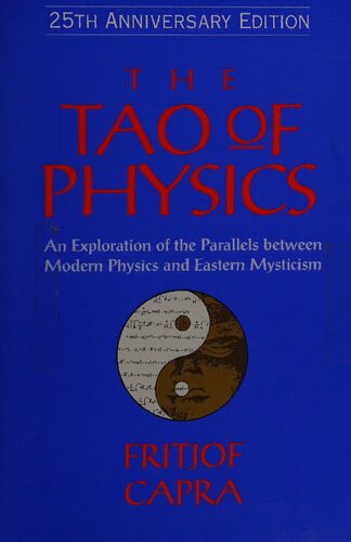 The Tao of physics: an exploration of the parallels between modern physics and Eastern mysticism