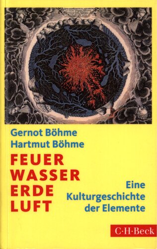 Feuer-Wasser-Erde-Luft : Eine Kulturgeschichte der Elemente