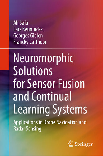 Neuromorphic Solutions for Sensor Fusion and Continual Learning Systems : Applications in Drone Navigation and Radar Sensing