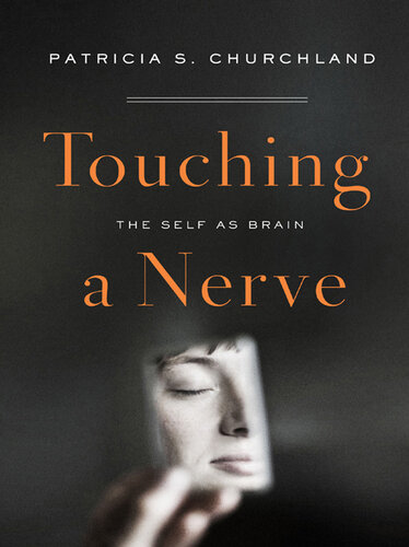 Touching a Nerve: Our Brains, Our Selves