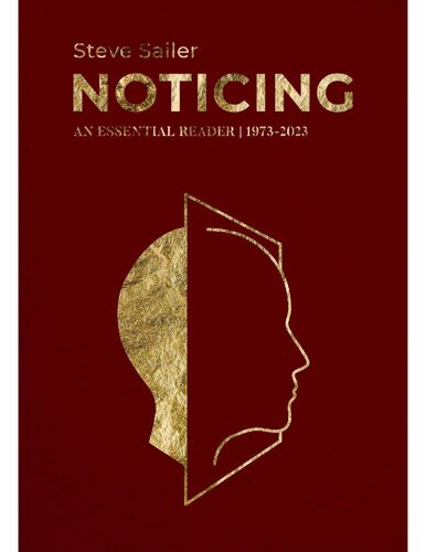 Noticing: An Essential Reader (1973-2023)