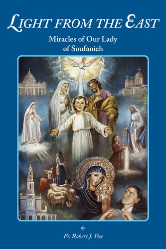 Light From the East: Miracles of Our Lady of Soufanieh