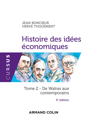 Histoire des idées économiques - 5e éd.: Tome 2 : De Walras aux contemporains