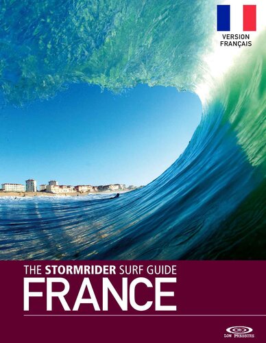 The Stormrider Surf Guide - France