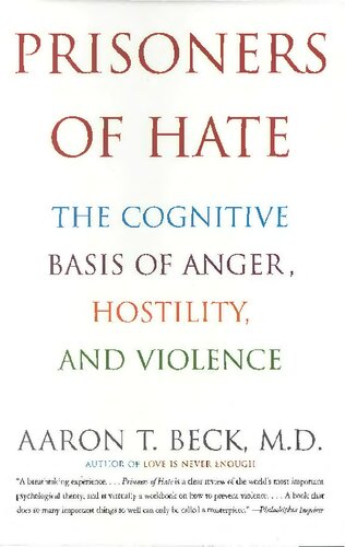 Prisoners of Hate: The Cognitive Basis of Anger, Hostility, and Violence