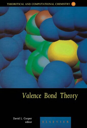 Valence Bond Theory (Volume 10) (Theoretical and Computational Chemistry, Volume 10)