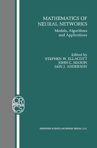 Mathematics of Neural Networks: Models, Algorithms and Applications (Operations Research/Computer Science Interfaces Series)