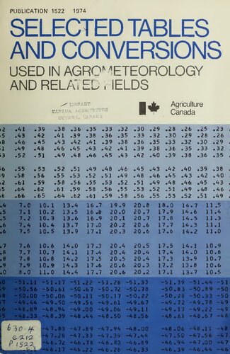 Selected Tables and Conversions Used in Agrometeorology and Related Fields