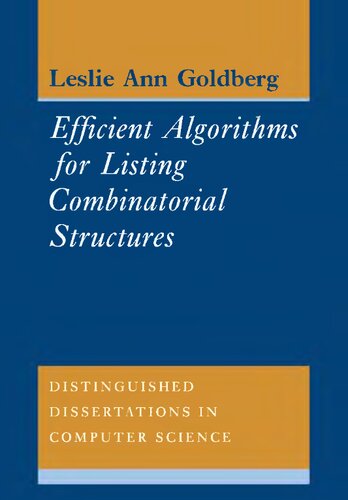 Efficient Algorithms for Listing Combinatorial Structures (Distinguished Dissertations in Computer Science, Series Number 5)
