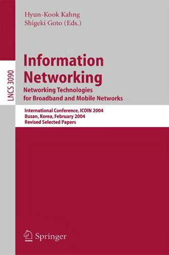 Information Networking. Networking Technologies for Broadband and Mobile Networks: International Conference ICOIN 2004, Busan, Korea, February 18-20, ... (Lecture Notes in Computer Science, 3090)