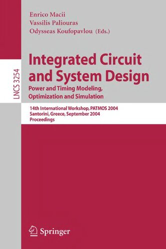 Integrated Circuit and System Design: Power and Timing Modeling, Optimization and Simulation; 14th International Workshop, PATMOS 2004, Santorini, ... (Lecture Notes in Computer Science, 3254)